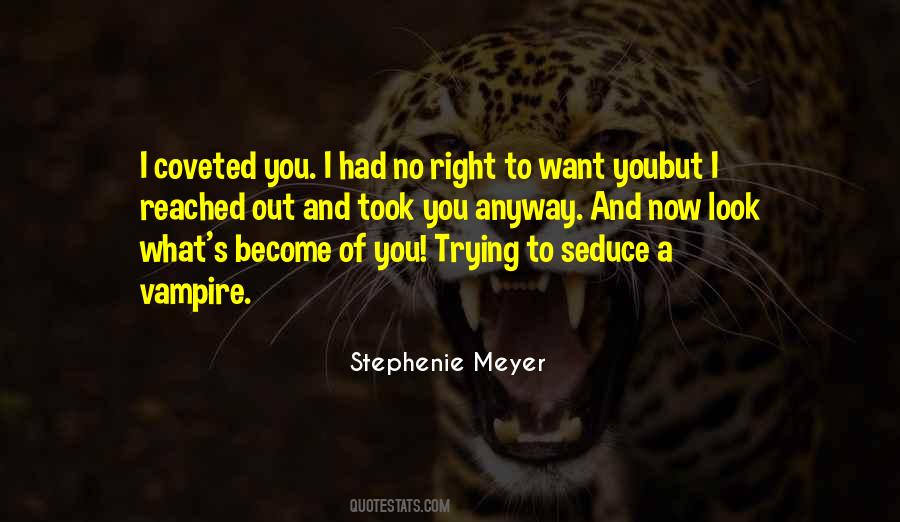 Want You Right Now Quotes #233440