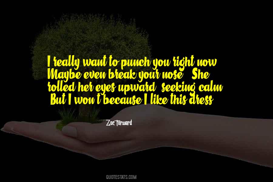 Want You Right Now Quotes #272838