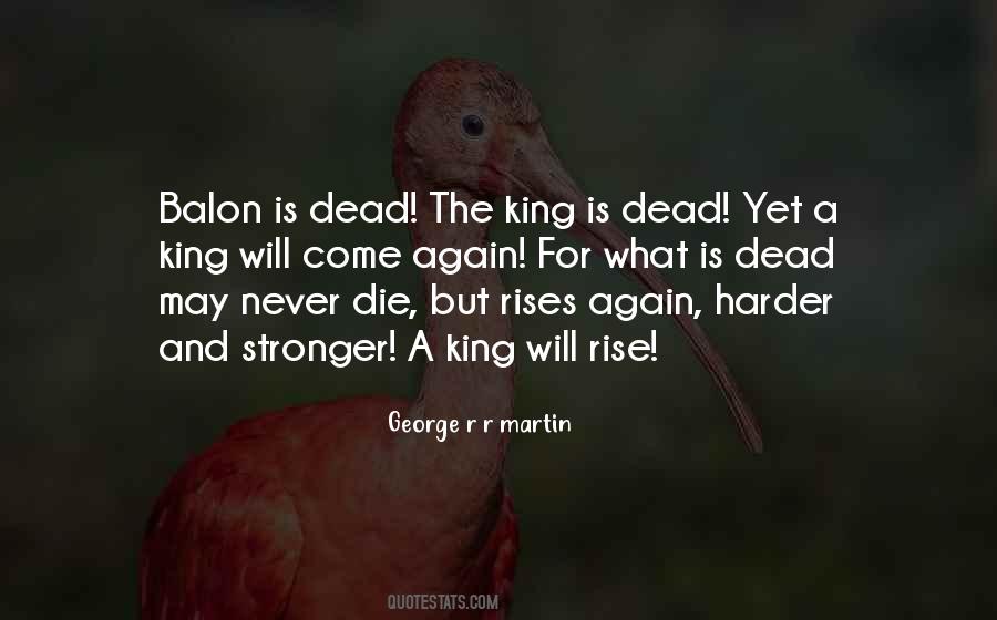 What Is Dead May Never Die Quotes #233724