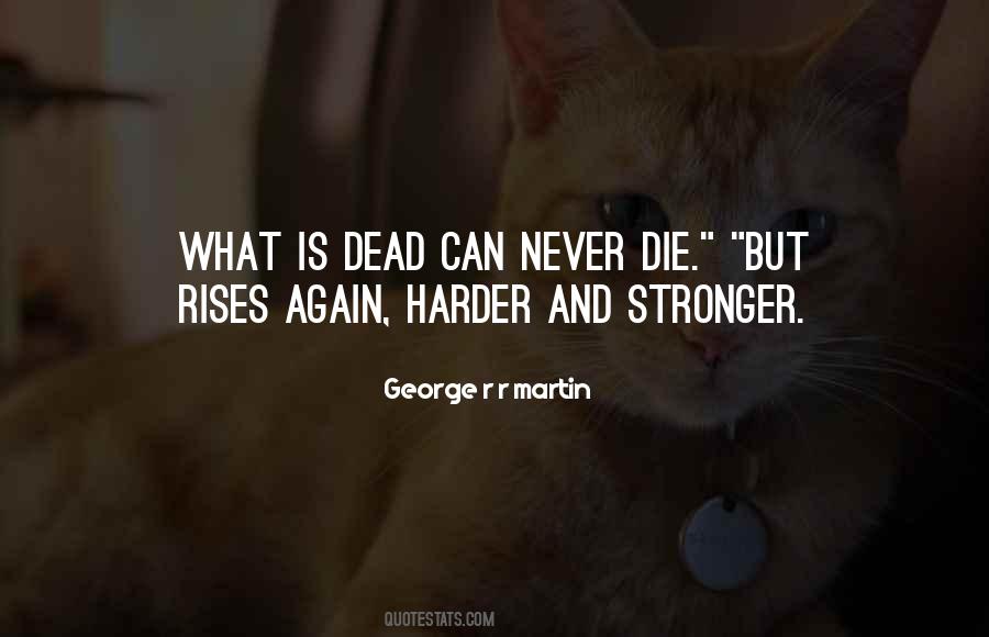 What Is Dead May Never Die Quotes #473206