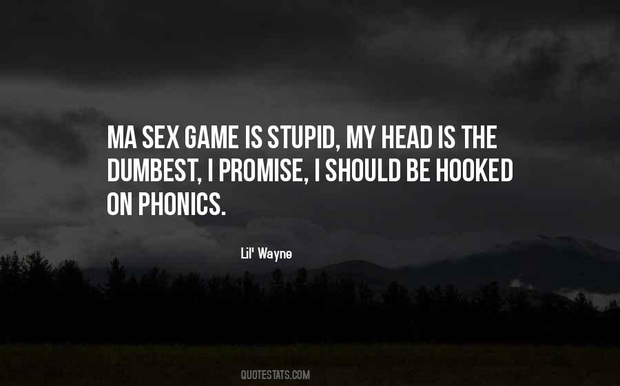 Stupid Game Quotes #625796