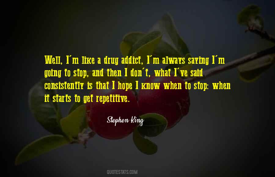 Drug Addict Quotes #1080717