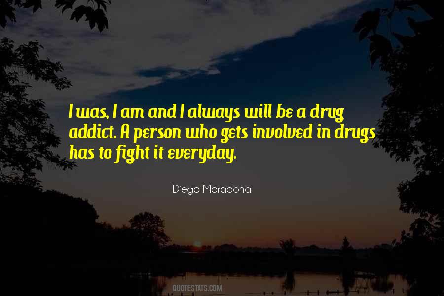 Drug Addict Quotes #1583713