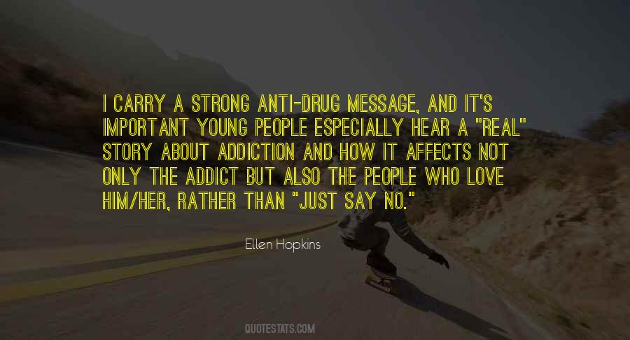 Drug Addict Quotes #1590211