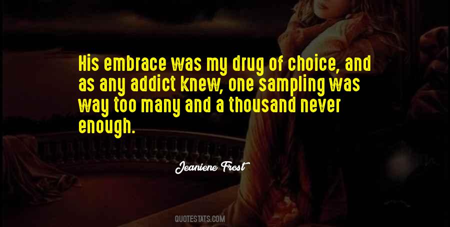 Drug Addict Quotes #1649793