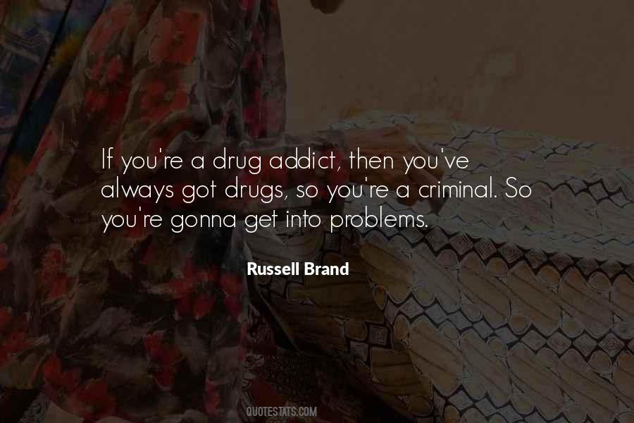 Drug Addict Quotes #171846