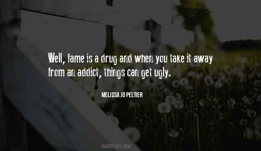 Drug Addict Quotes #25612