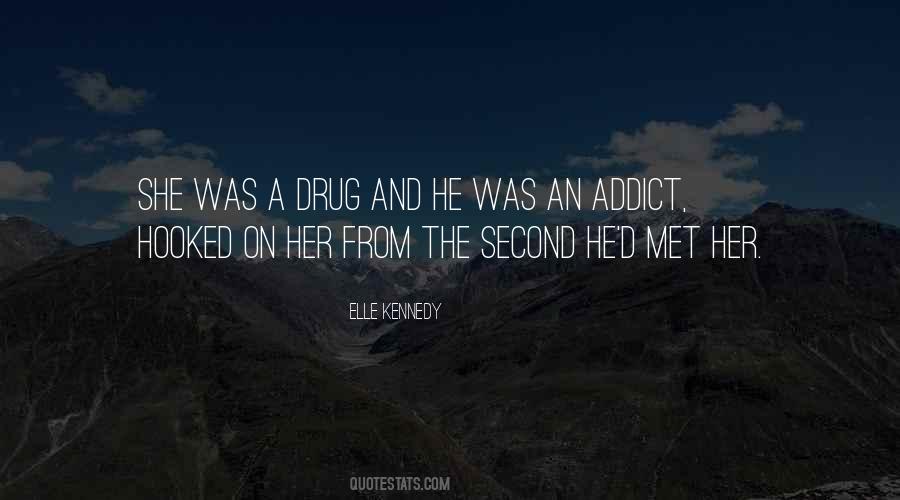 Drug Addict Quotes #303148