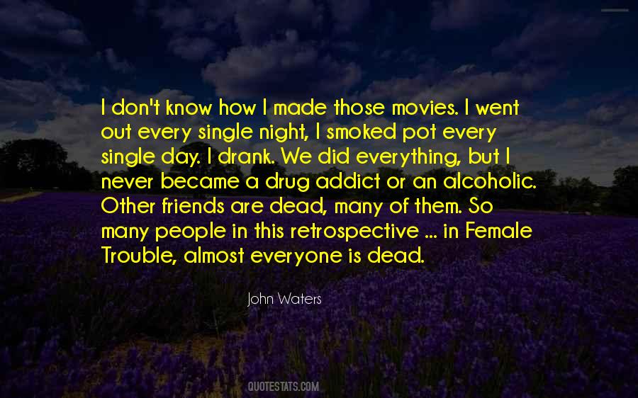 Drug Addict Quotes #364185