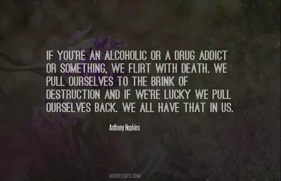 Drug Addict Quotes #4340