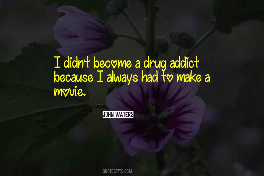 Drug Addict Quotes #438003