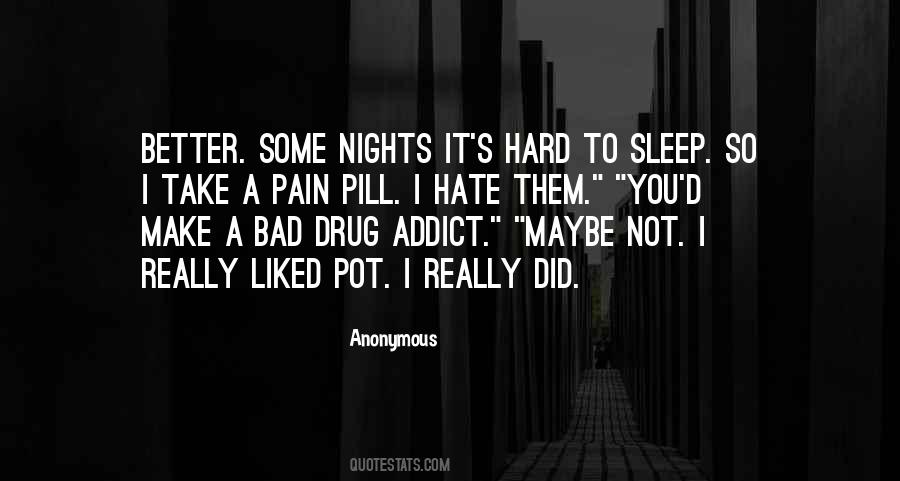 Drug Addict Quotes #820760