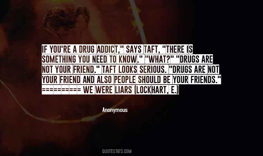 Drug Addict Quotes #839998