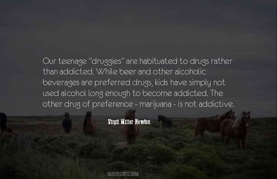 Drug Addicted Quotes #1143690