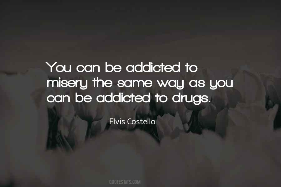 Drug Addicted Quotes #1237944