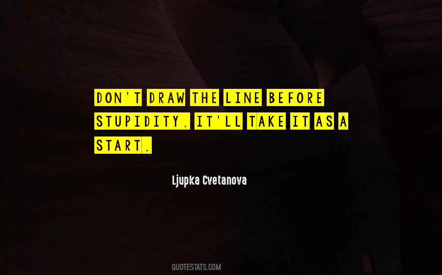 When To Draw The Line Quotes #111515