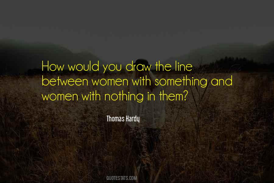 When To Draw The Line Quotes #194807
