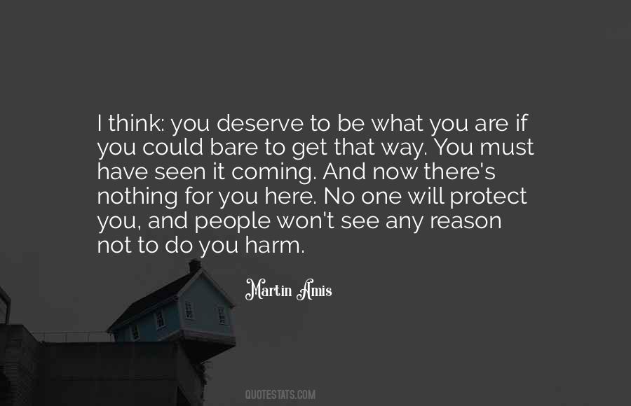 You Deserve To Be Here Quotes #1006586