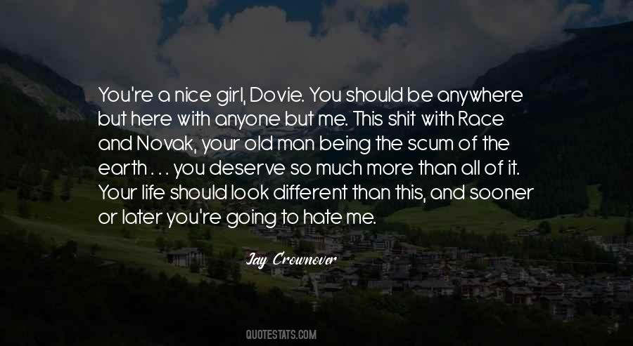 You Deserve To Be Here Quotes #1736902
