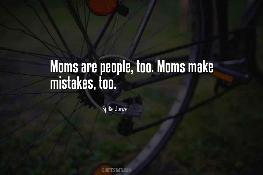 Moms Make Mistakes Quotes #1581576