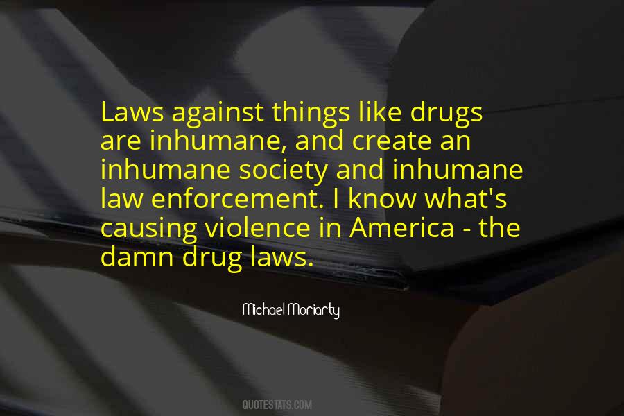 Drug Enforcement Quotes #69776