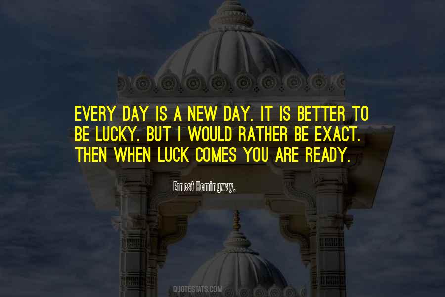 It Is A New Day Quotes #224835