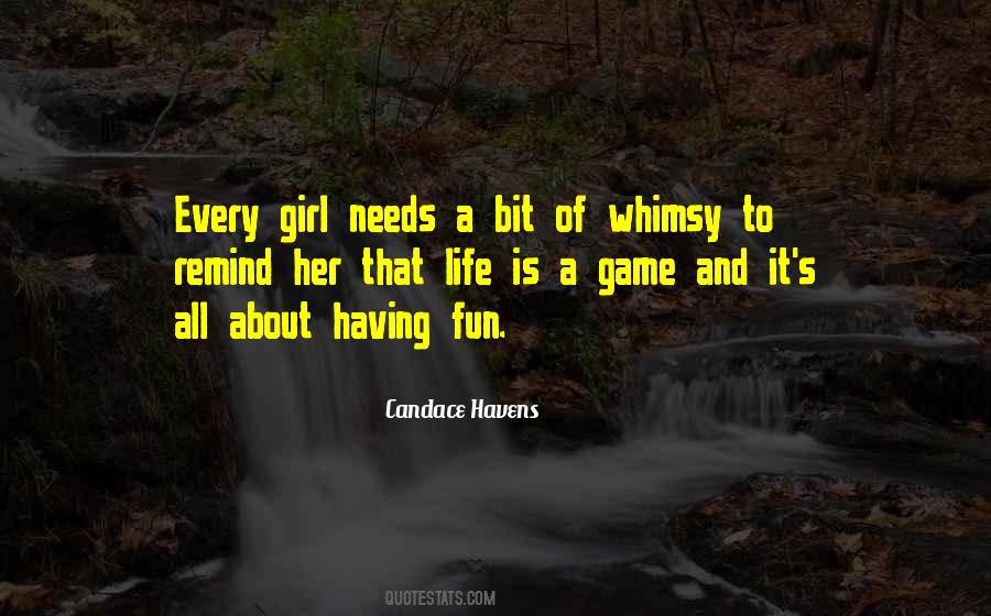 Fun Is Life Quotes #374733