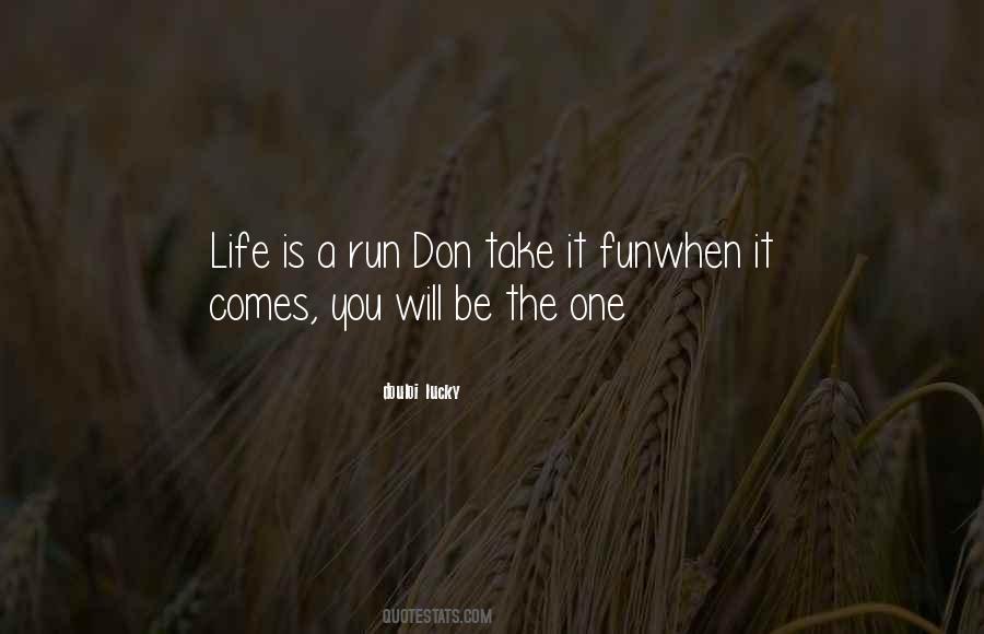 Fun Is Life Quotes #404358