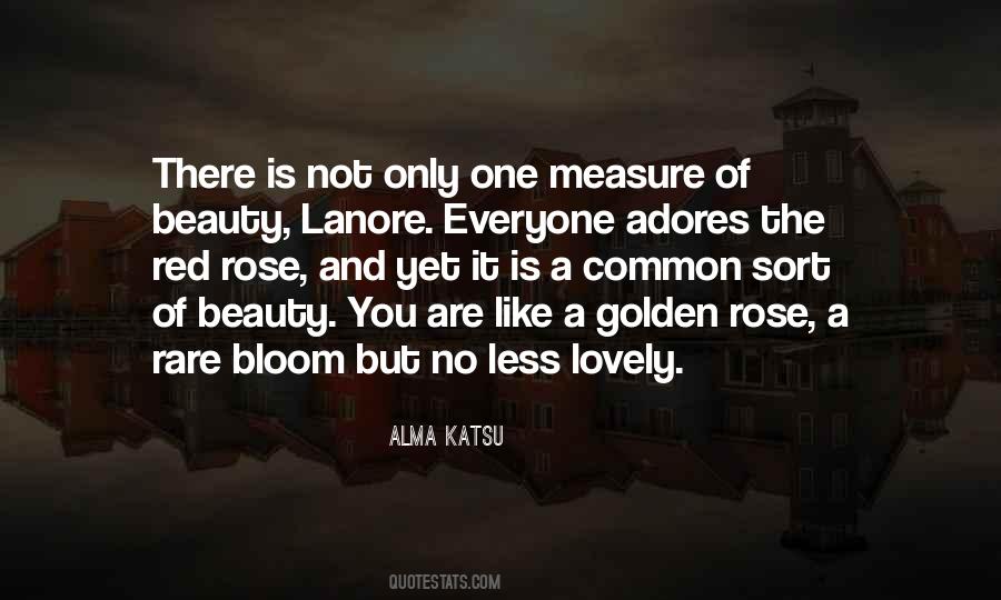 You Are A Rose Quotes #969210