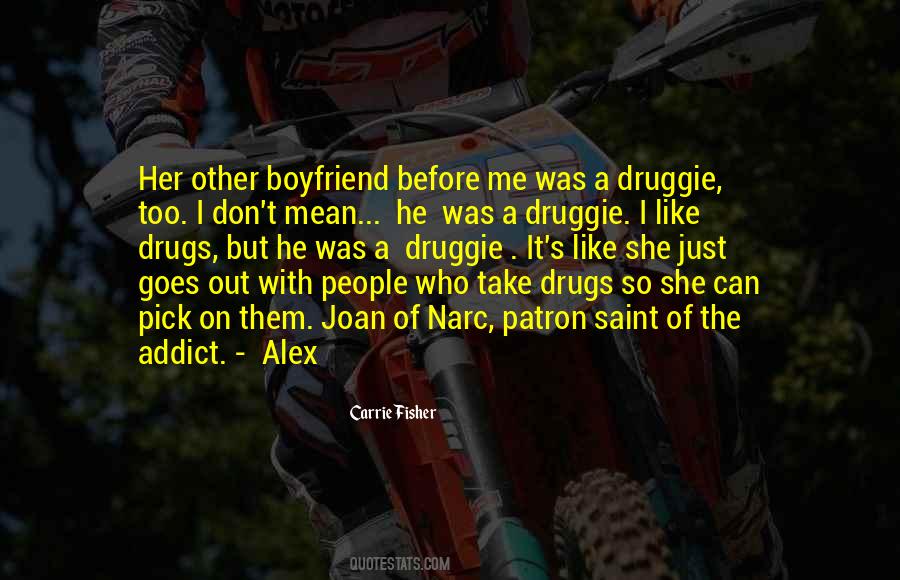 Druggie Quotes #1792693