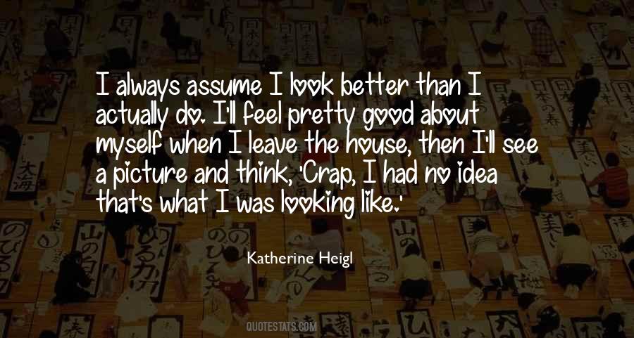 Better Than Good Quotes #655090