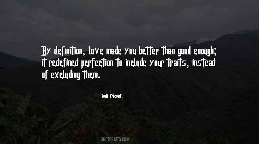 Better Than Good Quotes #942668