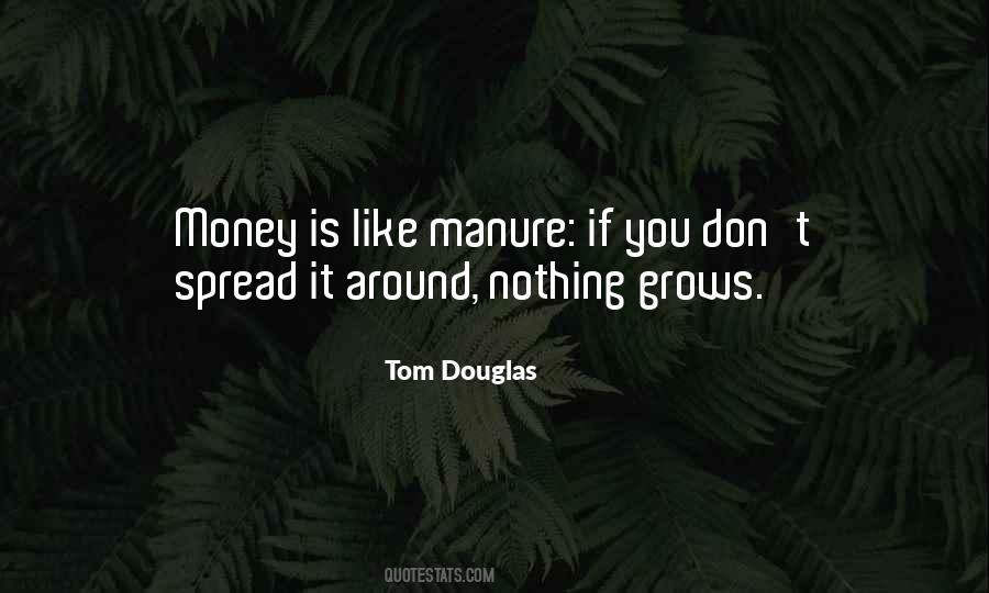 Money Is Like Manure Quotes #1819329