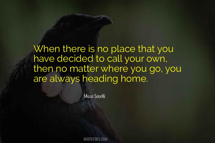 No Matter Where You Go There You Are Quotes #1703753
