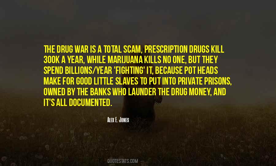 Drugs Kill Quotes #1539868