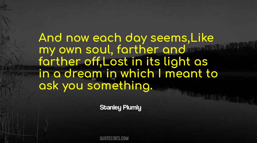 Lost In A Dream Quotes #1347270