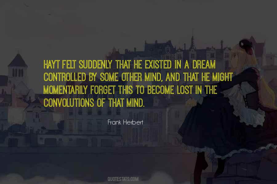 Lost In A Dream Quotes #979868