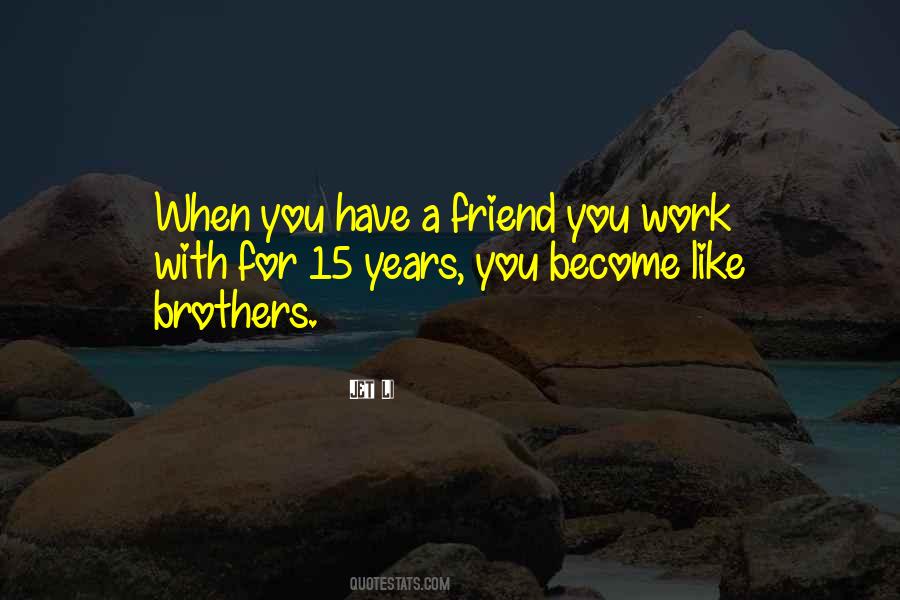 When You Have A Friend Quotes #1757937