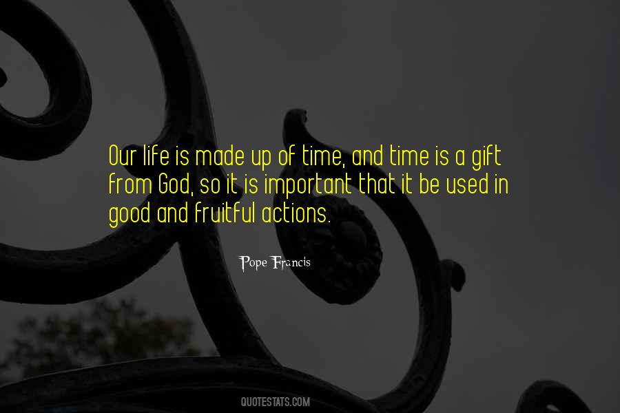 Time Is A Gift Quotes #1497208