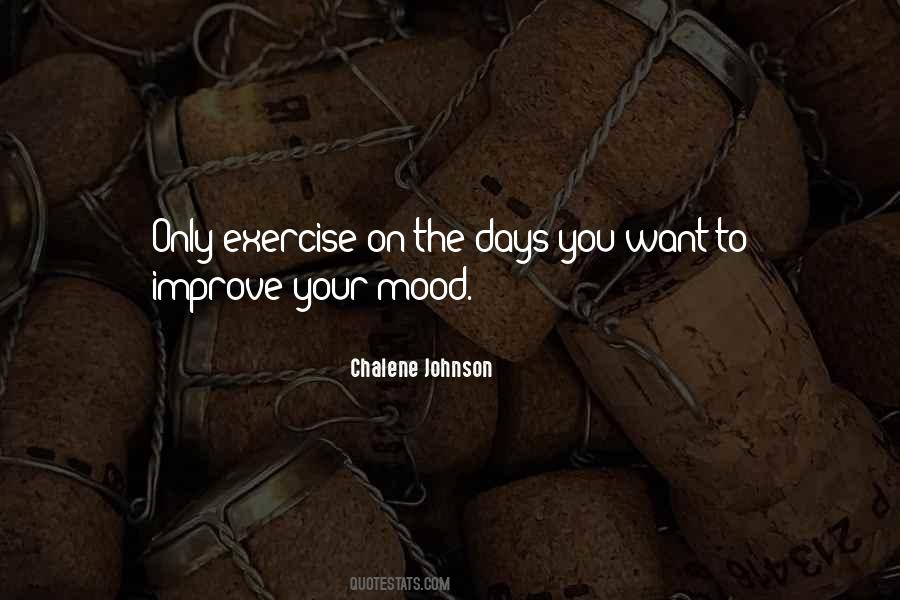 Improve Your Mood Quotes #1563472