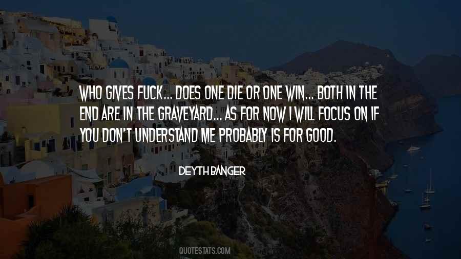If I Die Now Quotes #380553