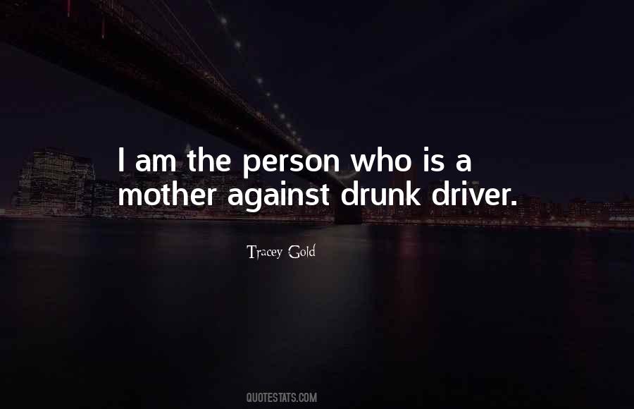 Drunk Driver Quotes #372664