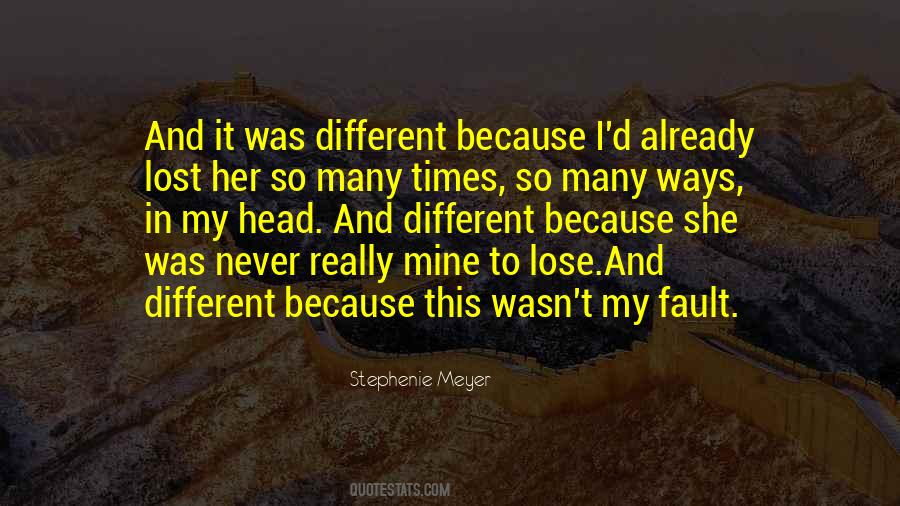 I Lost So Many Quotes #1346512