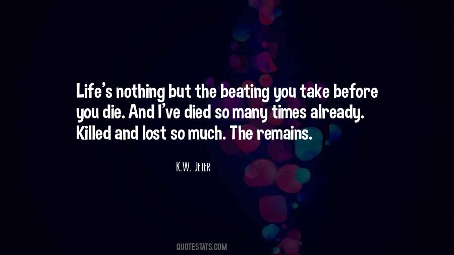 I Lost So Many Quotes #232493