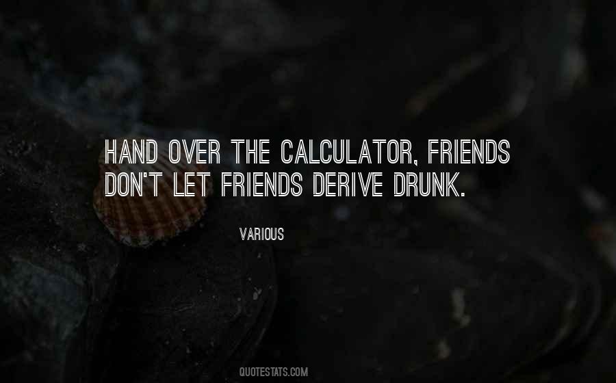 Drunk Friends Quotes #1128916