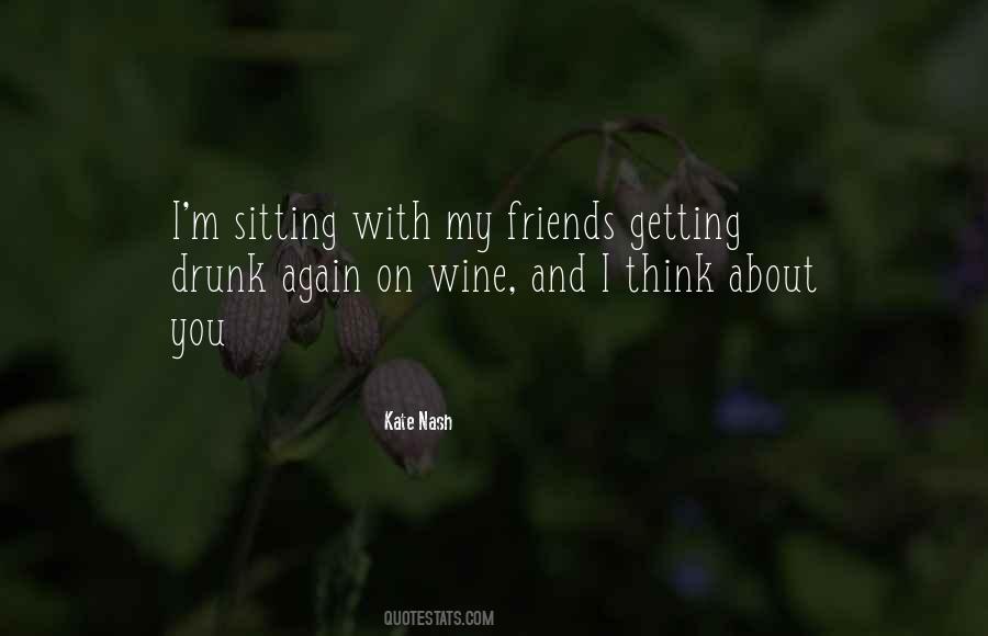 Drunk Friends Quotes #1719782