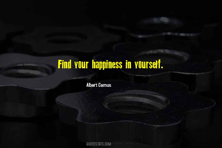 Find Yourself Happiness Quotes #1789952