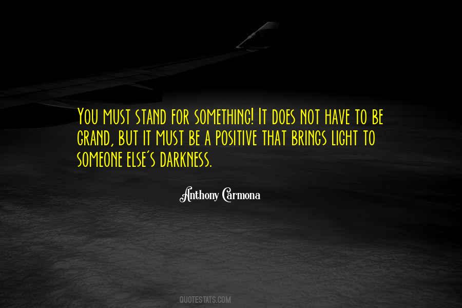 You Must Stand For Something Quotes #266815
