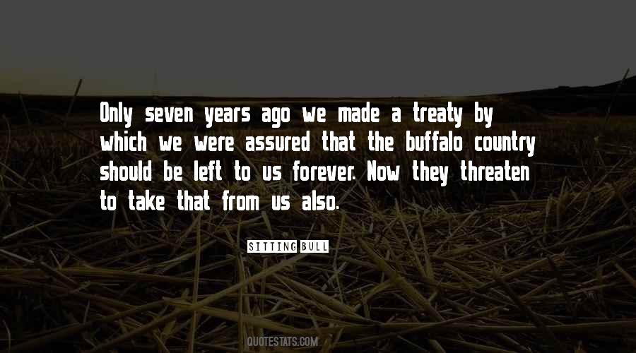 Seven Years Ago Quotes #1834411