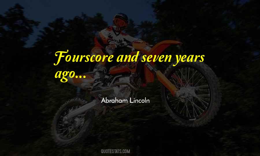 Seven Years Ago Quotes #218126